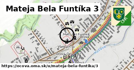 Mateja Bela Funtíka 3, Očová