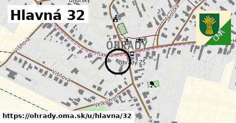 Hlavná 32, Ohrady