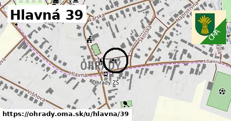 Hlavná 39, Ohrady