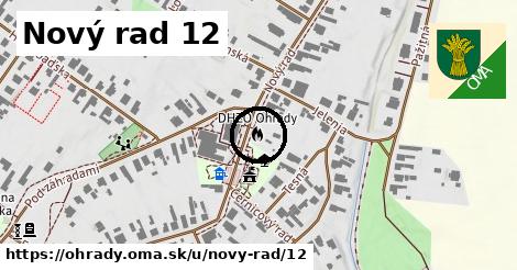 Nový rad 12, Ohrady