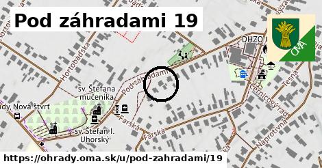 Pod záhradami 19, Ohrady