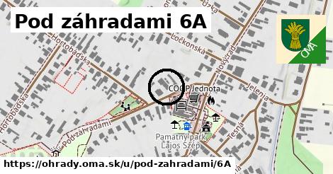 Pod záhradami 6A, Ohrady