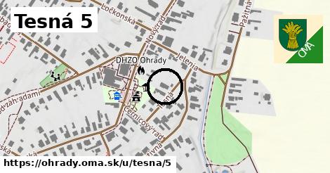 Tesná 5, Ohrady