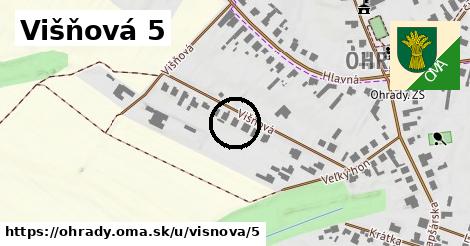 Višňová 5, Ohrady