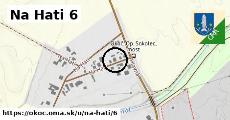 Na Hati 6, Okoč