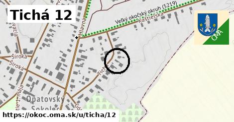 Tichá 12, Okoč