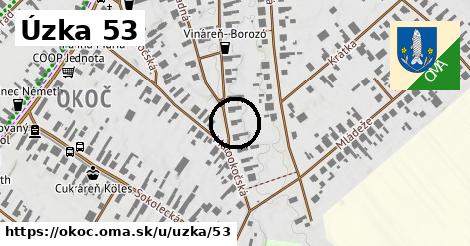 Úzka 53, Okoč