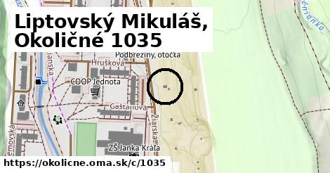 Liptovský Mikuláš, Okoličné <span class="supisne">1035</span>