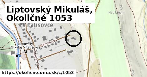 Liptovský Mikuláš, Okoličné <span class="supisne">1053</span>