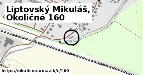 Liptovský Mikuláš, Okoličné <span class="supisne">160</span>