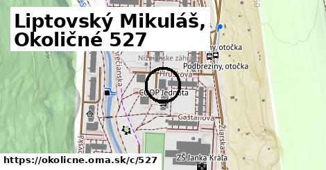 Liptovský Mikuláš, Okoličné <span class="supisne">527</span>