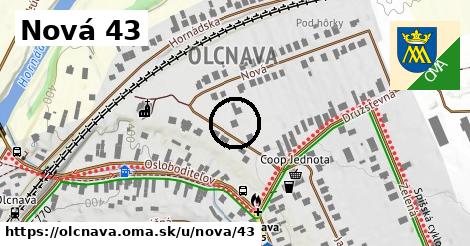 Nová 43, Olcnava