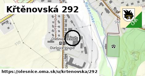 Křtěnovská 292, Olešnice