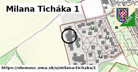 Milana Ticháka 1, Olomouc