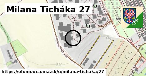 Milana Ticháka 27, Olomouc