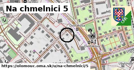 Na chmelnici 5, Olomouc