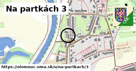 Na partkách 3, Olomouc