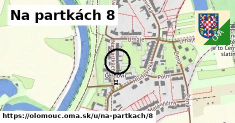 Na partkách 8, Olomouc