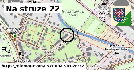 Na struze 22, Olomouc