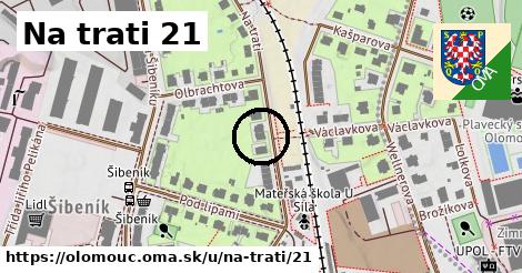 Na trati 21, Olomouc