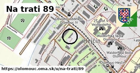 Na trati 89, Olomouc