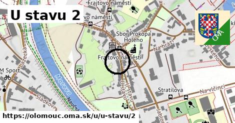 U stavu 2, Olomouc