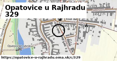 Opatovice u Rajhradu <span class="supisne">329</span>