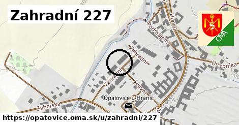 Zahradní 227, Opatovice