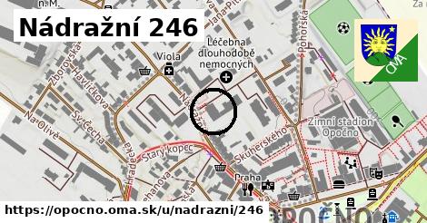 Nádražní 246, Opočno