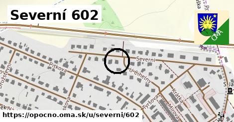 Severní 602, Opočno