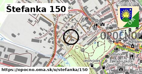 Štefanka 150, Opočno