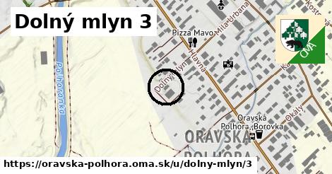 Dolný mlyn 3, Oravská Polhora