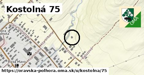 Kostolná 75, Oravská Polhora