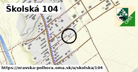 Školská 104, Oravská Polhora