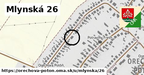 Mlynská 26, Orechová Potôň