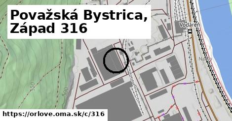Považská Bystrica, Západ <span class="supisne">316</span>