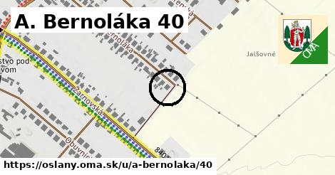 A. Bernoláka 40, Oslany