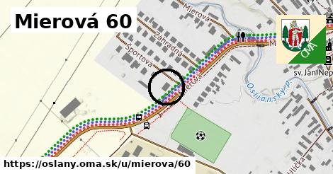 Mierová 60, Oslany