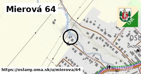 Mierová 64, Oslany