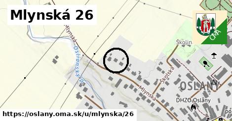 Mlynská 26, Oslany