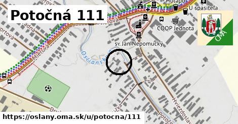 Potočná 111, Oslany