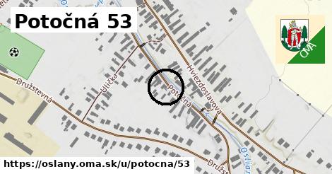 Potočná 53, Oslany