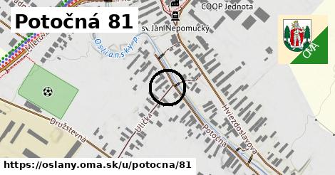 Potočná 81, Oslany