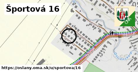 Športová 16, Oslany