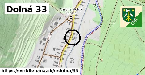 Dolná 33, Osrblie