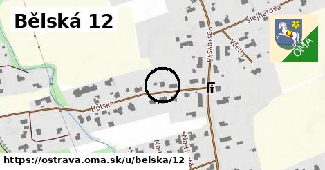 Bělská 12, Ostrava