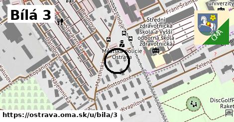 Bílá 3, Ostrava