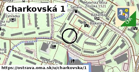 Charkovská 1, Ostrava