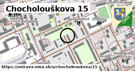 Chocholouškova 15, Ostrava