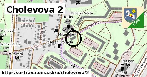 Cholevova 2, Ostrava